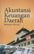 Akuntansi Keuangan Daerah Berbasis Akrual: Berdasarkan PP. No. 71 Tahun 2010 dan Permendagri No. 64 Tahun 2013