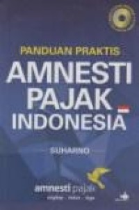 Image of Panduan Praktis Amnesti Pajak Indonesia
