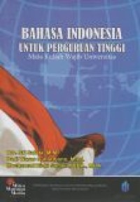 Image of Bahasa Indonesia Untuk Perguruan Tinggi (Mata Kuliah wajib Universitas)