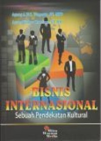 Image of Bisnis Internasional: Sebuah Pendekatan Kultural