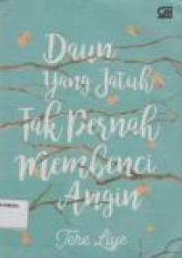 Image of Daun Yang Jatuh Tak Pernah Membenci Angin