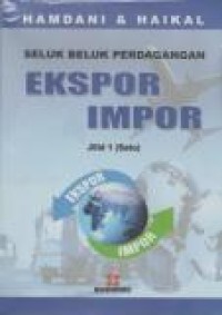 Image of Seluk Beluk Perdagangan Ekspor Impor Jilid 1